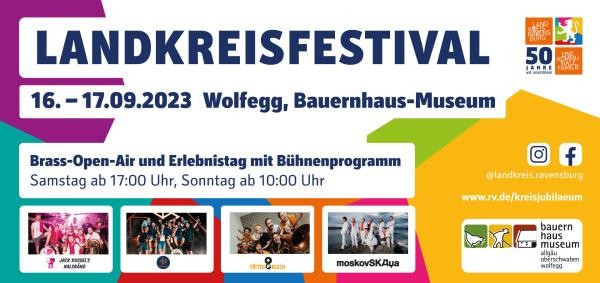 Landkreisfestival - seien Sie dabei! Plakat mit der Überschrift Landkreisfestival, darunter: 16.-17.09.2023, Wolfegg, Bauernhaus-Museum, Samstag ab 17:00 Uhr, Sonntag ab 10:00 Uhr darunter vier Fotos der beteiligten Brassbands Jack Russel's Halsbänd, die Brasserie und Fättes Blech. D